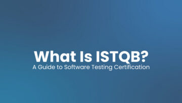 What Is ISTQB? A Guide to Software Testing Certification graphic.